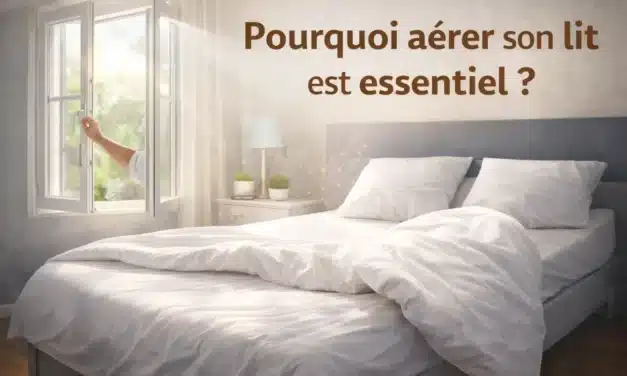 Pourquoi aérer son lit est essentiel ?
